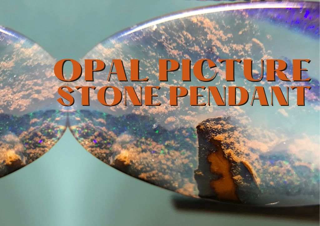 Making Story: Opal Picture Stone Pendant