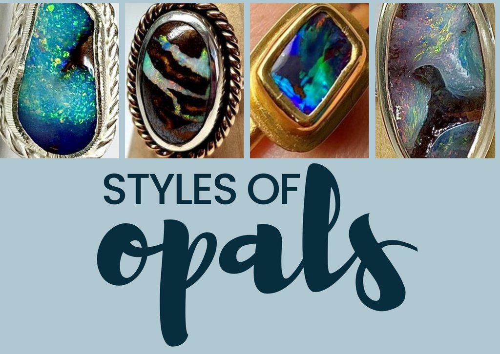Styles of Opals